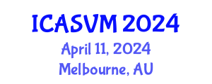 International Conference on Animal Science and Veterinary Medicine (ICASVM) April 11, 2024 - Melbourne, Australia