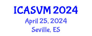 International Conference on Animal Science and Veterinary Medicine (ICASVM) April 25, 2024 - Seville, Spain