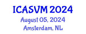 International Conference on Animal Science and Veterinary Medicine (ICASVM) August 05, 2024 - Amsterdam, Netherlands