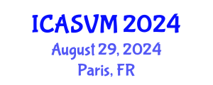 International Conference on Animal Science and Veterinary Medicine (ICASVM) August 29, 2024 - Paris, France