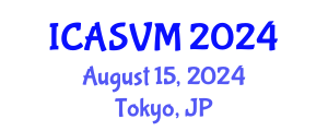 International Conference on Animal Science and Veterinary Medicine (ICASVM) August 15, 2024 - Tokyo, Japan