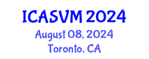 International Conference on Animal Science and Veterinary Medicine (ICASVM) August 08, 2024 - Toronto, Canada