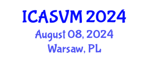 International Conference on Animal Science and Veterinary Medicine (ICASVM) August 08, 2024 - Warsaw, Poland
