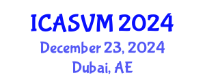 International Conference on Animal Science and Veterinary Medicine (ICASVM) December 23, 2024 - Dubai, United Arab Emirates
