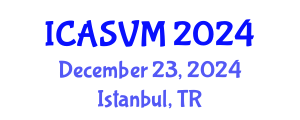 International Conference on Animal Science and Veterinary Medicine (ICASVM) December 23, 2024 - Istanbul, Turkey