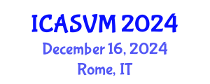 International Conference on Animal Science and Veterinary Medicine (ICASVM) December 16, 2024 - Rome, Italy