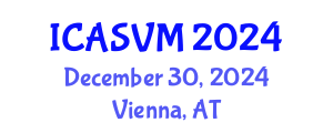 International Conference on Animal Science and Veterinary Medicine (ICASVM) December 30, 2024 - Vienna, Austria