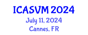 International Conference on Animal Science and Veterinary Medicine (ICASVM) July 11, 2024 - Cannes, France