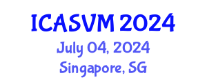 International Conference on Animal Science and Veterinary Medicine (ICASVM) July 04, 2024 - Singapore, Singapore