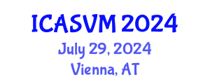 International Conference on Animal Science and Veterinary Medicine (ICASVM) July 29, 2024 - Vienna, Austria