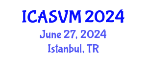 International Conference on Animal Science and Veterinary Medicine (ICASVM) June 27, 2024 - Istanbul, Turkey