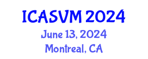 International Conference on Animal Science and Veterinary Medicine (ICASVM) June 13, 2024 - Montreal, Canada