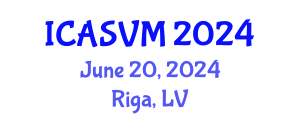 International Conference on Animal Science and Veterinary Medicine (ICASVM) June 20, 2024 - Riga, Latvia