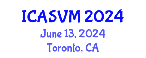 International Conference on Animal Science and Veterinary Medicine (ICASVM) June 13, 2024 - Toronto, Canada