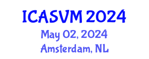 International Conference on Animal Science and Veterinary Medicine (ICASVM) May 02, 2024 - Amsterdam, Netherlands