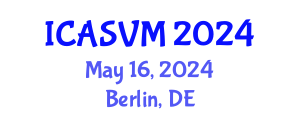 International Conference on Animal Science and Veterinary Medicine (ICASVM) May 16, 2024 - Berlin, Germany