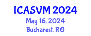 International Conference on Animal Science and Veterinary Medicine (ICASVM) May 16, 2024 - Bucharest, Romania
