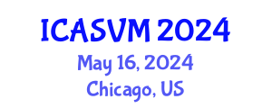 International Conference on Animal Science and Veterinary Medicine (ICASVM) May 16, 2024 - Chicago, United States