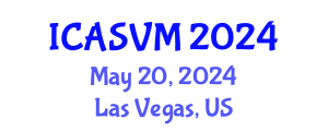 International Conference on Animal Science and Veterinary Medicine (ICASVM) May 20, 2024 - Las Vegas, United States