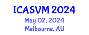 International Conference on Animal Science and Veterinary Medicine (ICASVM) May 02, 2024 - Melbourne, Australia