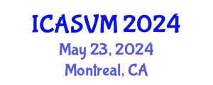 International Conference on Animal Science and Veterinary Medicine (ICASVM) May 23, 2024 - Montreal, Canada