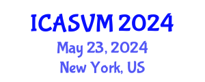 International Conference on Animal Science and Veterinary Medicine (ICASVM) May 23, 2024 - New York, United States