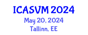 International Conference on Animal Science and Veterinary Medicine (ICASVM) May 20, 2024 - Tallinn, Estonia