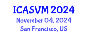International Conference on Animal Science and Veterinary Medicine (ICASVM) November 04, 2024 - San Francisco, United States
