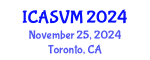 International Conference on Animal Science and Veterinary Medicine (ICASVM) November 25, 2024 - Toronto, Canada