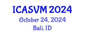International Conference on Animal Science and Veterinary Medicine (ICASVM) October 24, 2024 - Bali, Indonesia