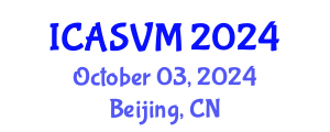International Conference on Animal Science and Veterinary Medicine (ICASVM) October 03, 2024 - Beijing, China