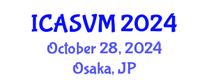 International Conference on Animal Science and Veterinary Medicine (ICASVM) October 28, 2024 - Osaka, Japan