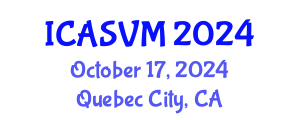 International Conference on Animal Science and Veterinary Medicine (ICASVM) October 17, 2024 - Quebec City, Canada