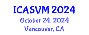 International Conference on Animal Science and Veterinary Medicine (ICASVM) October 24, 2024 - Vancouver, Canada