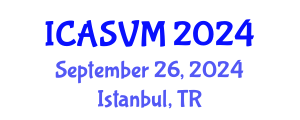 International Conference on Animal Science and Veterinary Medicine (ICASVM) September 26, 2024 - Istanbul, Turkey