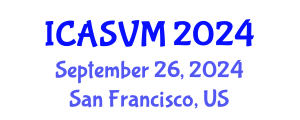 International Conference on Animal Science and Veterinary Medicine (ICASVM) September 26, 2024 - San Francisco, United States