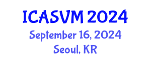 International Conference on Animal Science and Veterinary Medicine (ICASVM) September 16, 2024 - Seoul, Republic of Korea