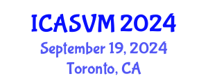 International Conference on Animal Science and Veterinary Medicine (ICASVM) September 19, 2024 - Toronto, Canada