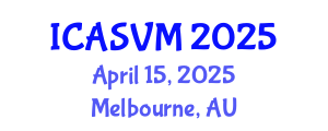 International Conference on Animal Science and Veterinary Medicine (ICASVM) April 15, 2025 - Melbourne, Australia