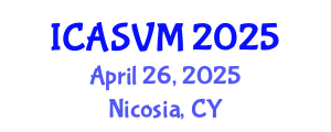 International Conference on Animal Science and Veterinary Medicine (ICASVM) April 26, 2025 - Nicosia, Cyprus