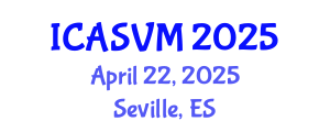 International Conference on Animal Science and Veterinary Medicine (ICASVM) April 22, 2025 - Seville, Spain