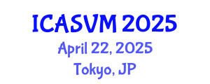 International Conference on Animal Science and Veterinary Medicine (ICASVM) April 22, 2025 - Tokyo, Japan