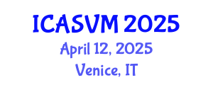 International Conference on Animal Science and Veterinary Medicine (ICASVM) April 12, 2025 - Venice, Italy