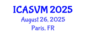 International Conference on Animal Science and Veterinary Medicine (ICASVM) August 26, 2025 - Paris, France