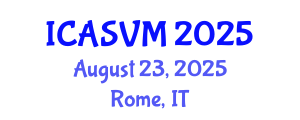 International Conference on Animal Science and Veterinary Medicine (ICASVM) August 23, 2025 - Rome, Italy
