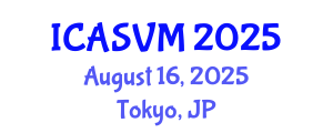 International Conference on Animal Science and Veterinary Medicine (ICASVM) August 16, 2025 - Tokyo, Japan