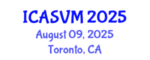 International Conference on Animal Science and Veterinary Medicine (ICASVM) August 09, 2025 - Toronto, Canada
