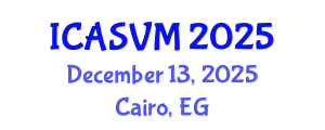 International Conference on Animal Science and Veterinary Medicine (ICASVM) December 13, 2025 - Cairo, Egypt