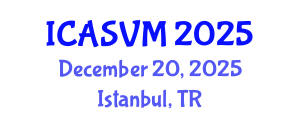 International Conference on Animal Science and Veterinary Medicine (ICASVM) December 20, 2025 - Istanbul, Turkey
