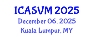 International Conference on Animal Science and Veterinary Medicine (ICASVM) December 06, 2025 - Kuala Lumpur, Malaysia